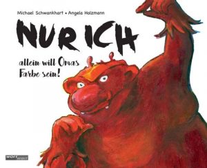 »NUR ICH allein will Omas Farbe sein«